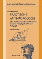 Praktische Anthropologie oder die Wissenschaft vom Menschen zwischen Metaphysik, Ethik und Pädagogik:Wendepunkte