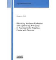 Reducing Methane Emission and Optimising N-Supply in Ruminants by Treating Feeds With Tannins