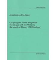 Coupling the Finite Integration Technique With the Uniform Geometrical Theory of Diffraction