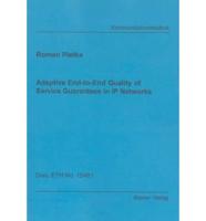 Adaptive End-to-end Quality of Service Guarantees in Ip Networks
