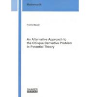 An Alternative Approach to the Oblique Derivative Problem in Potential Theory