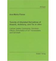 Toxicity of Alkylated Derivatives of Arsenic, Antimony, and Tin in Vitro