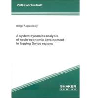 A System Dynamics Analysis of Socio-economic Development in Lagging Swiss Regions