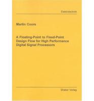A Floating-point to Fixed-point Design Flow for High Performance Digital Signal Processors