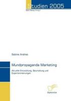 Mundpropaganda Marketing:Aktuelle Entwicklung, Beurteilung und Expertenmeinungen