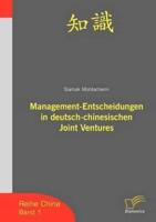 Management-Entscheidungen in deutsch-chinesischen Joint Ventures:Band 1