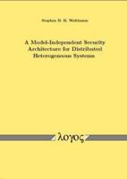 A Model-Independent Security Architecture for Distributed Heterogeneous Systems