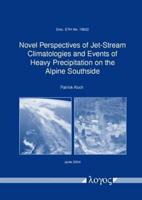Novel Perspectives of Jet-Stream Climatologies and Events of Heavy Precipitation on the Alpine Southside