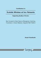 Contributions to Scalable Wireless Ad Hoc Networks Supporting Quality-Of-Service