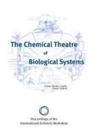 The Chemical Theatre of Biological Systems