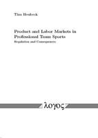 Product and Labor Markets in Professional Team Sports Regulation and Consequences