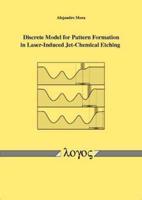 Discrete Model for Pattern Formation in Laser-Induced Jet-Chemical Etching
