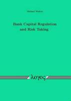 Bank Capital Regulation and Risk Taking