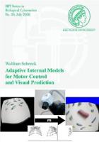 Adaptive Internal Models for Motor Control and Visual Prediction