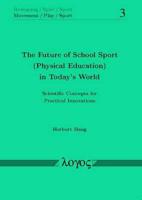 The Future of School Sport (Physical Education) in Today's World
