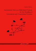 Autonomous Units as a Rule-Based Concept for the Modeling of Autonomous and Cooperating Processes