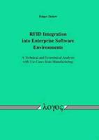 Rfid Integration Into Enterprise Software Environments - A Technical and Economical Analysis With Use Cases from Manufacturing