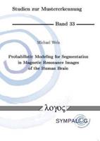 Probabilistic Modeling for Segmentation in Magnetic Resonance Images of the Human Brain