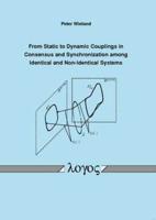 From Static to Dynamic Couplings in Consensus and Synchronization Among Identical and Non-Identical Systems