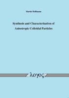 Synthesis and Characterization of Anisotropic Colloidal Particles