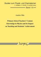Primary School Teachers' Content Knowledge in Physics and Its Impact on Teaching and Students' Achievement