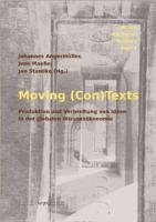 Moving (Con)Texts. Produktion Und Verbreitung Von Ideen in Der Globalen Wissensokonomie