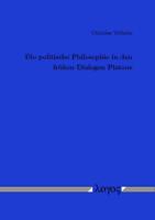 Die Politische Philosophie in Den Fruhen Dialogen Platons