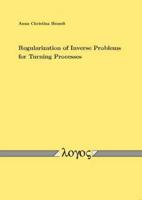 Regularization of Inverse Problems for Turning Processes