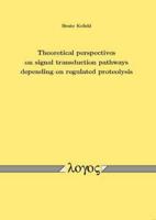 Theoretical Perspectives on Signal Transduction Pathways Depending on Regulated Proteolysis