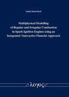 Multiphysical Modelling of Regular and Irregular Combustion in Spark Ignition Engines Using an Integrated / Interactive Flamelet Approach