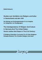 Studien Zum Verhaltnis Von Religion Und Kultur in Deutschland Und Den Usa. The Interdependence of Religion and Culture in Germany and the United States