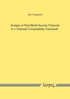 Analysis of Real-World Security Protocols in a Universal Composability Framework