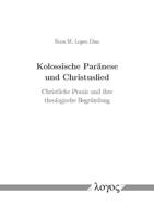 Kolossische Paranese Und Christuslied