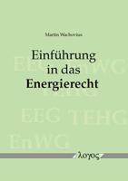 Einfuhrung in Das Energierecht