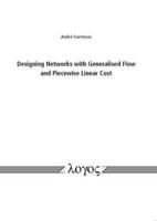 Designing Networks With Generalised Flow and Piecewise Linear Cost