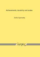 Achievements, Durativity and Scales