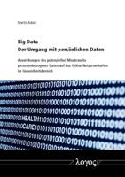 Big Data - Der Umgang Mit Personlichen Daten