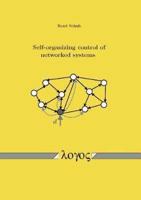 Self-Organizing Control of Networked Systems