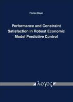 Performance and Constraint Satisfaction in Robust Economic Model Predictive Control