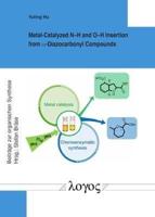 Metal-Catalyzed N-H and O-H Insertion from Alpha-Diazocarbonyl Compounds