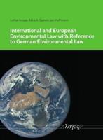 International and European Environmental Law With Reference to German Environmental Law