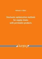 Stochastic Optimization Methods for Supply Chains With Perishable Products