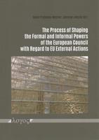 The Process of Shaping the Formal and Informal Powers of the European Council With Regard to Eu External Actions