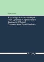 Supporting the Understanding of Team Dynamics in Agile Software Development Through Computer-Aided Sprint Feedback