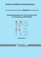 Posture Recognition for Fall Prevention With Low-Complexity Uwb Wbans