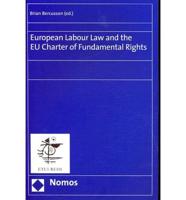 European Labour Law and the EU Charter of Fundamental Rights