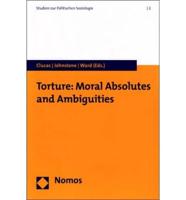 Torture: Moral Absolutes and Ambiguities