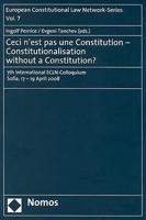 Ceci n'est pas une Constitution - Constitutionalisation without a Constitution?