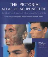 The Pictorial Atlas of Acupuncture