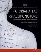 The Pictorial Atlas of Acupuncture